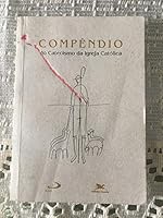 Compêndio do Catecismo da Igreja Católica 8515031221 Book Cover