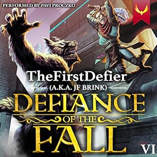 Defiance of the Fall 6 Audiobook By TheFirstDefier, JF Brink cover art