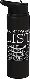 Leaving Hospital List All Fingers Toes Limbs Organs Stainless Steel Insulated Water Bottle