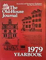 Old-House Journal 1979 Yearbook: A One-Volume Compilation of All the Editorial Pages Printed in the Old-House Journal in 1979 0942202031 Book Cover