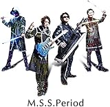 【店舗限定特典つき】 M.S.S.Period (オリジナルブロマイド(R.Ver)付き)