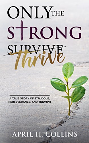 Only the Strong Thrive
