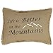 Burlap Natural Pillow Sham Life Is Better In The Mountains 14x18"