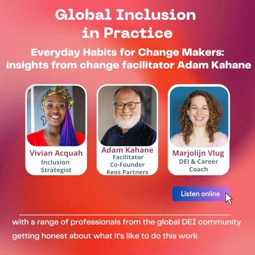 Everyday Habits for Change Makers: insights from Change Facilitator Adam Kahane copertina