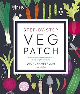RHS Step-by-Step Veg Patch: A Foolproof Guide to Every Stage of Growing Fruit and Veg