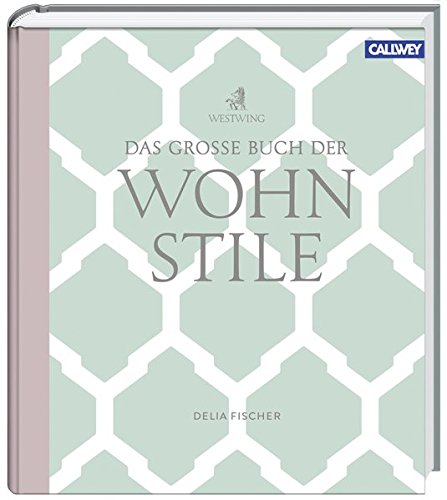 Das grosse Buch der Wohnstile Das grosse Buch der Wohnstile