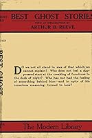 THE BEST GHOST STORIES ... Introduction by Arthur B. Reeve. B003F30VYY Book Cover