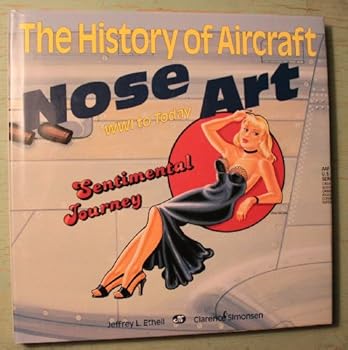 Hardcover The History of Aircraft Nose Art: Ww1 to Today Book