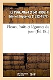 Fleurs, fruits et légumes du jour