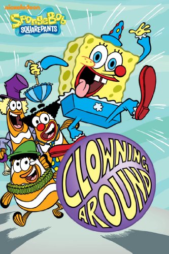 Clowning Around (By: Nickelodeon Publishing)
