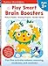Play Smart Brain Boosters Age 3+: Preschool Activity Workbook with Stickers for Toddlers Ages 3, 4, 5: Boost Independent Thinking Skills: Tracing, Coloring, Matching Games(Full Color Pages)