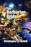 The Barbarian Bride (The Decline and Fall of the Galactic Empire Book 3)