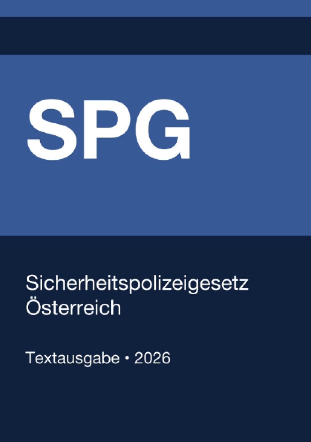 SPG - Sicherheitspolizeigesetz Österreich 2026: Vollständiger Gesetzestext in aktueller Fassung • Ohne Kommentare