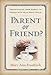Parent or Friend?: Transitioning from Parent to Friend with Your Adult Child