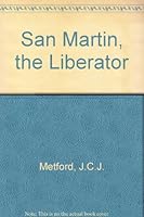 San Martin the Liberator 0837130123 Book Cover