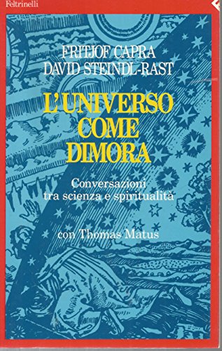 L'universo come dimora. Conversazione tra scienza e spiritualità con Thomas Matus
