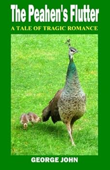 Paperback The Peahen's Flutter: A Tragic Tale of Romance Book