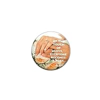 Vista 1 de Plato Love Quote Button At The Touch Of Love Everyone Becomes A Poet Pinback Wedding Favor Pin 1 Inch 7-22