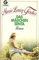 Das Mädchen Senta B003IP95ZU Book Cover