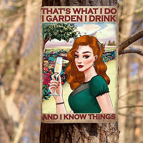 Vintage Funny Garden And Wine Lady That's What I Do I Garden I Drink And I Know Things Aluminum Metal Sign Tin Sign Wall Art Decorative Signs Poster For Gym Pool Bar Yard Home Living Room Bedroom Decor 12X8 Inches #TOP4