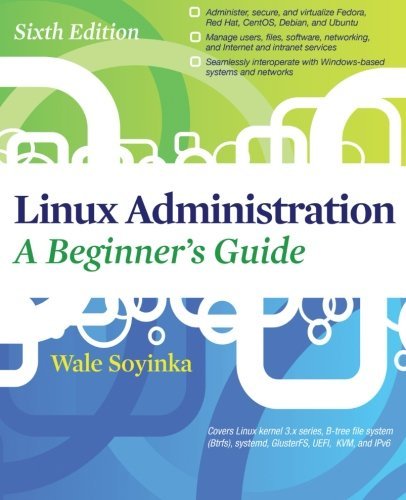 Télécharger Linux Administration: A Beginners Guide, Sixth Edition by Wale Soyinka (2012-03-13) livre En ligne