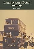  Cheltenham\'s Buses 1939-1980 (Images of England)