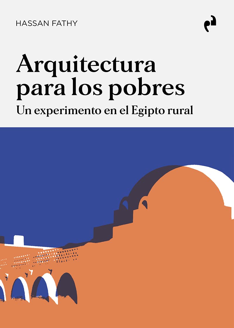 ARQUITECTURA PARA LOS POBRES: Un experimento en el Egipto rural
