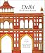 Delhi: Red Fort to Raisina