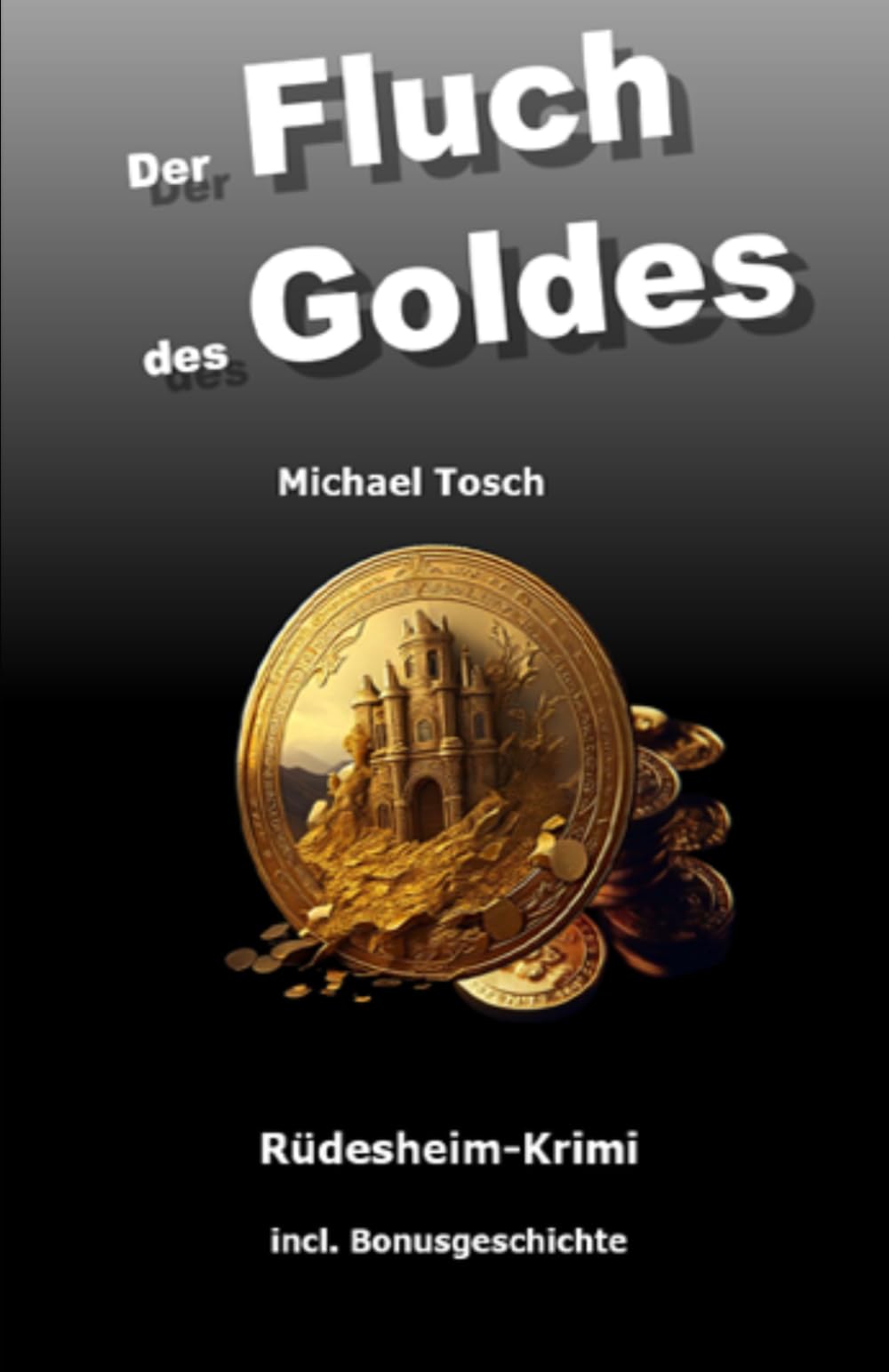 Der Fluch des Goldes: incl. Bonusgeschichte