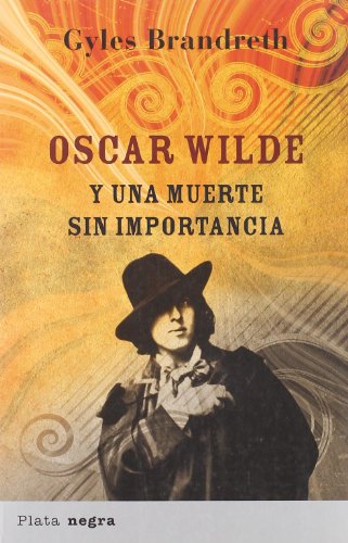 Oscar Wilde y una muerte sin importancia (Spani... [Spanish] 8493618020 Book Cover