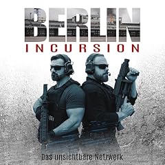 Berlin Incursion &ndash; Das Unsichtbare Netzwerk cover art