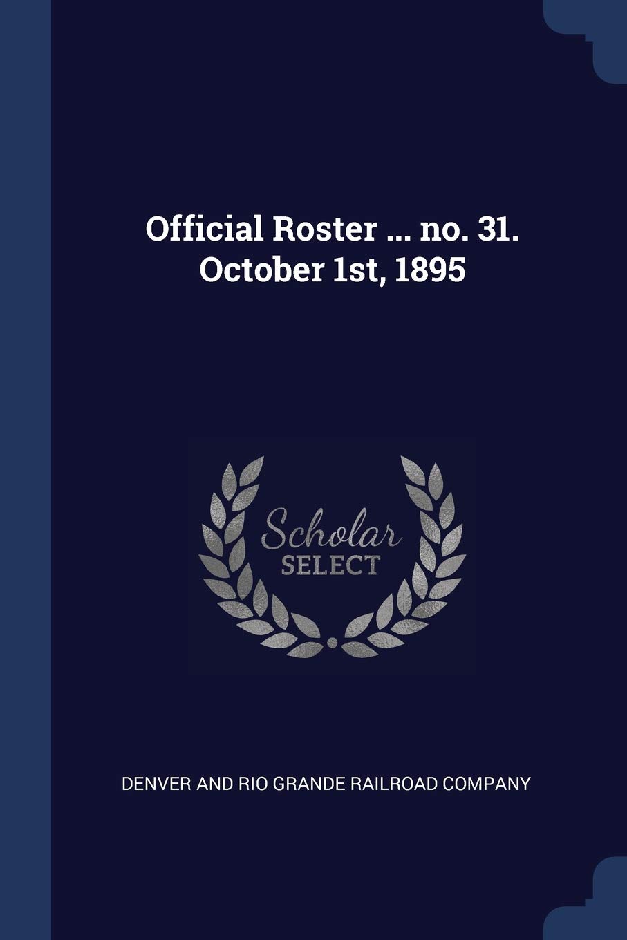 Official Roster ... No. 31. October 1st, 1895