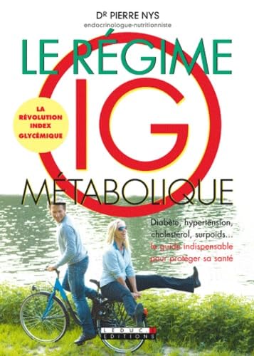 Le régime IG métabolique: La révolution index glycémique