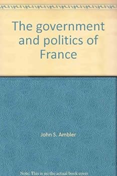 Paperback The government and politics of France (Contemporary government series) Book
