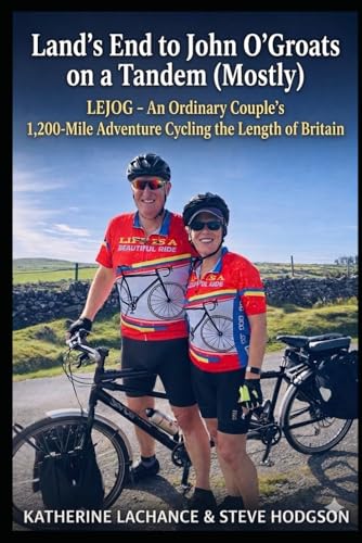 Land's End to John O'Groats on a Tandem (Mostly): LEJOG - An Ordi...