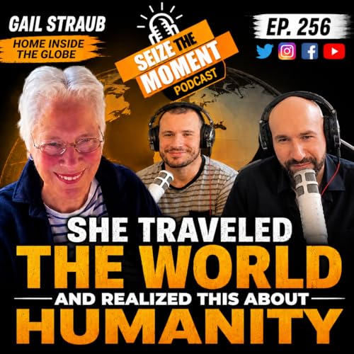 Gail Straub - She Traveled the World and Realized This About Humanity | STM Podcast #256