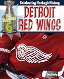 Detroit Red Wings (The Original Six: Celebrating Hockey's History)