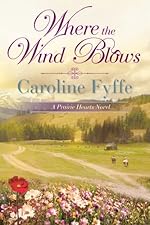 Where the Wind Blows (A Prairie Hearts Novel Book 1)