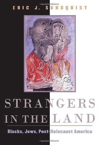 Strangers in the Land: Blacks, Jews, Post-Holocaust America