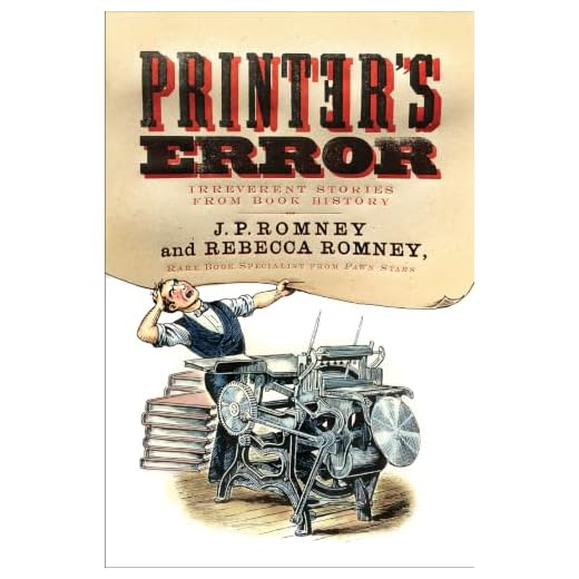 Printer's Error: Irreverent Stories from Book History