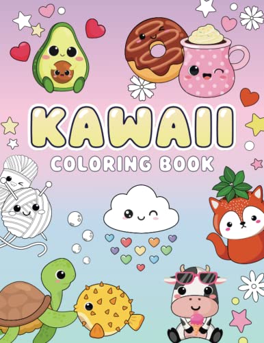 Kawaii Coloring Book: Cute and Easy Coloring pages with Kawaii Animals, Fast Food & Sweet Treats for Kids and Busy Adults