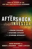 The Aftershock Investor: A Crash Course in Staying Afloat in a Sinking Economy