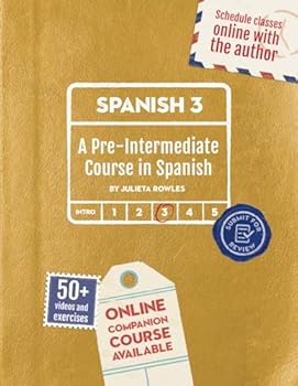 Paperback Spanish 3: A Pre-Intermediate Course in Spanish (Spanish with Julieta) Book