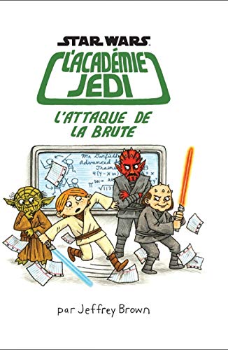 L'ACADEMIE JEDI T3 : L'ATTAQUE DE LA BRUTE [French] 2364804361 Book Cover