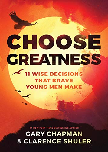  Choose Greatness: 11 Wise Decisions That Brave Young Men Make Livre eBook France