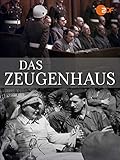  Das Zeugenhaus - Die Dokumentation