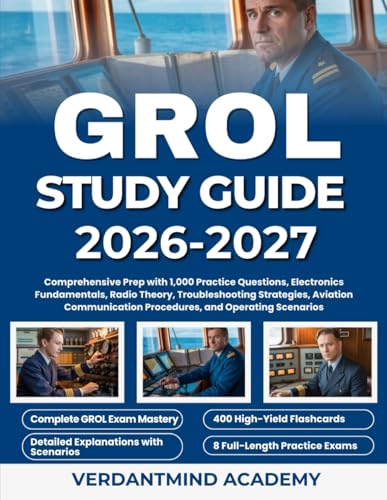 GROL STUDY GUIDE 2026-2027: Comprehensive Prep with 1,000 Practice Questions, Electronics Fundamentals, Radio Theory, Troubleshooting Strategies, ... Procedures, and Operating Scenarios image 2