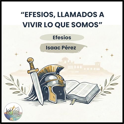 Efesios, llamados a vivir lo que somos - Efesios