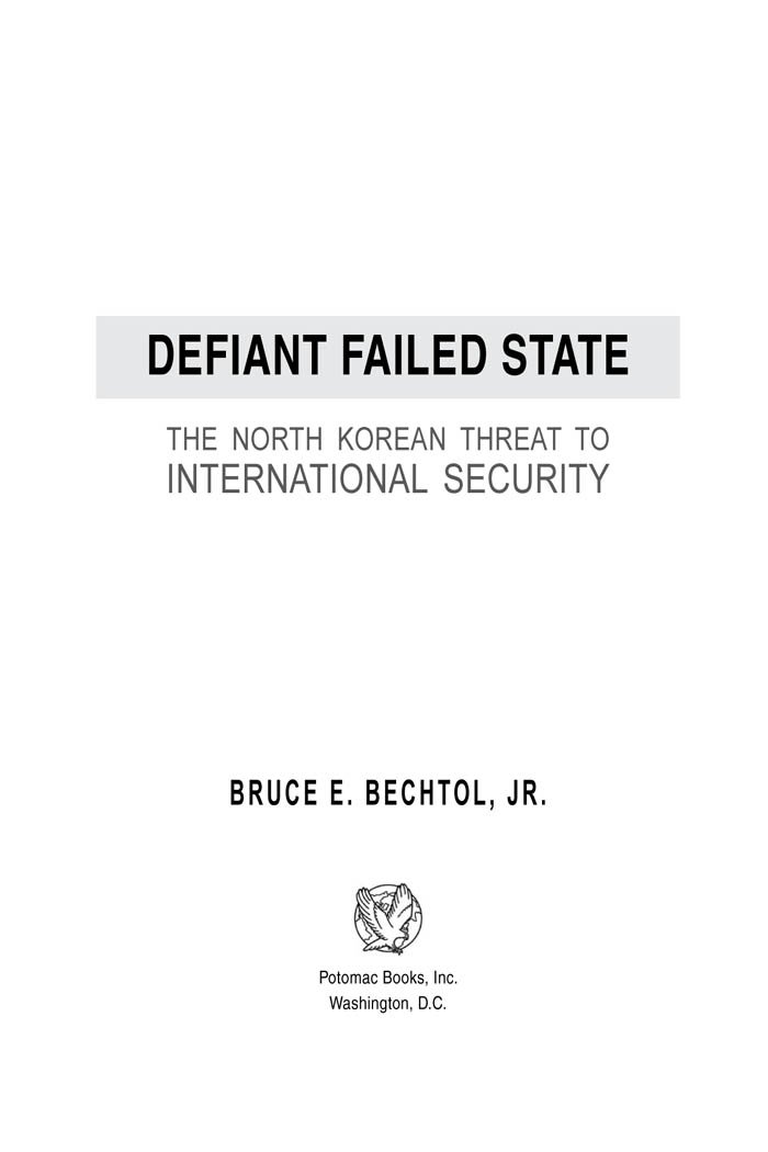 Defiant Failed State: The North Korean Threat to International Security