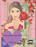 schöne frauen und mode Malbuch: schönes Make-up für fantastische Gesichter und elegante Kleider